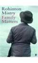 Family Matters by Rohinton Mistry