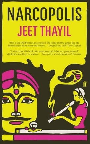 Narcopolis by Jeet Thayil