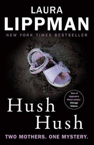 Hush Hush by Laura Lippman