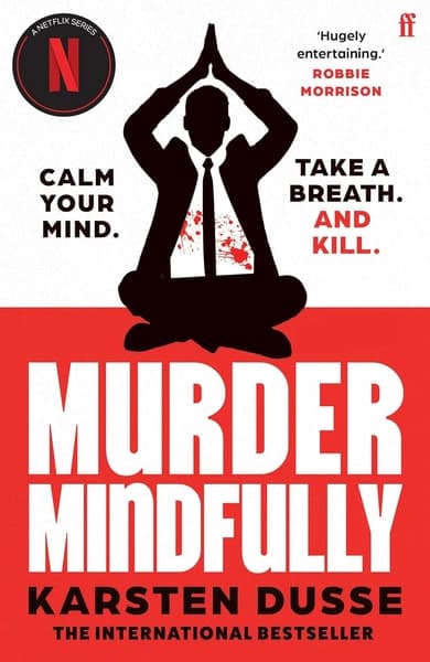 Murder Mindfully by Karsten Dusse