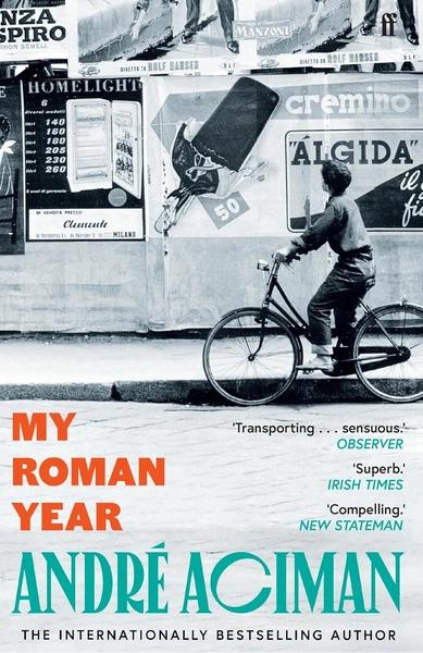 My Roman Year by André Aciman