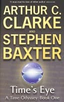 Time's Eye by Arthur C. Clarke, Stephen Baxter