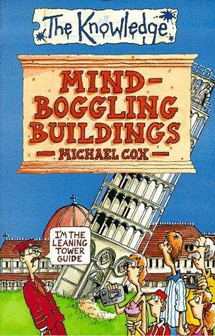 Mind-Boggling Buildings by Michael Cox