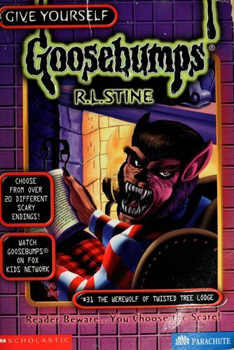 The Werewolf of Twisted Tree Lodge by R.L.Stine