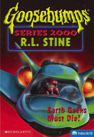 Goosebumps-Earth Geeks Must Go by R.L.Stine