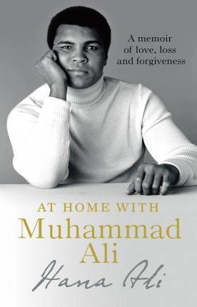 At Home with Muhammad Ali by Hana Ali