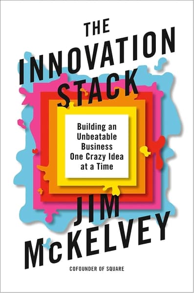 The Innovation Stack by Jim Mckelvey