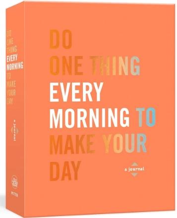 Do One Thing Every Morning to Make Your Day by Robie Rogge, Dian G. Smith