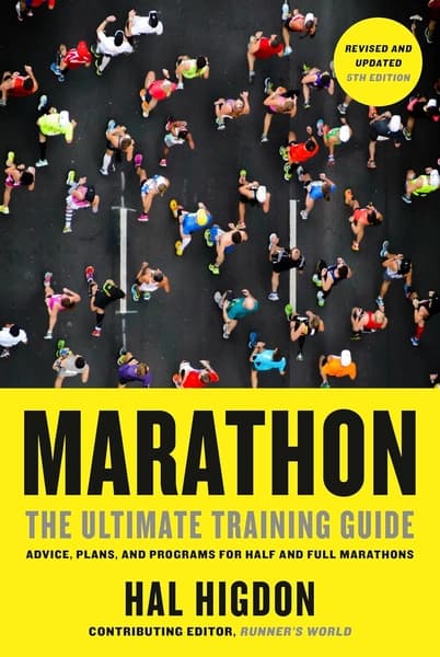 Marathon: The Ultimate Training Guide: Advice, Plans, and Programs for Half and Full Marathons by Hal Higdon