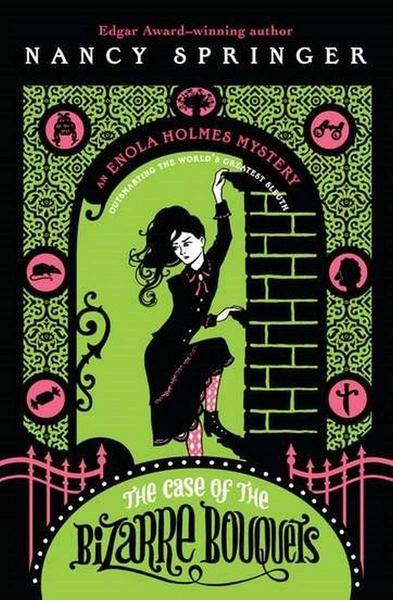 The Case of the Bizarre Bouquets by Nancy Springer