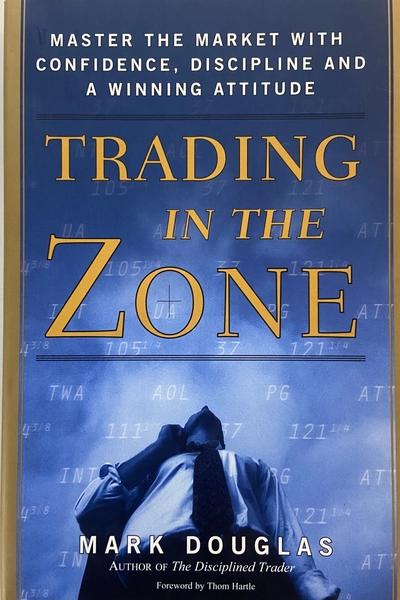 Trading in the Zone by Mark Douglas