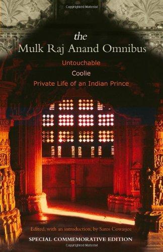 Mulk Raj Anand Omnibus: "Untouchable", "Coolie", "Private Life of an Indian Prince" by Mulk Raj Anand