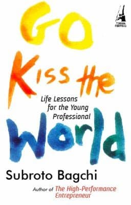 Go Kiss the World by Subroto Bagchi