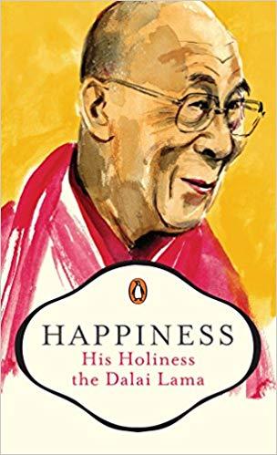 Happiness His Holiness the Dalai Lama by Dalai Lama