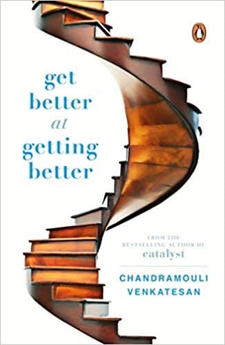 Get better at getting better by Chandramouli Venkatesan