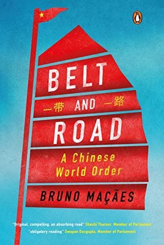 Belt and Road A Chinese World Order by Brund Macaes