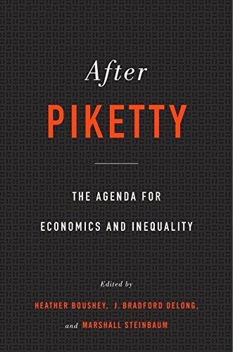 After PIKETTY the agenada for economics and inequality by Heather Boushey, J.Bradford Delong, And Marshall Steinbaum
