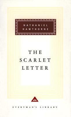 The Scarlet Letter by Nathaniel Hawthrone