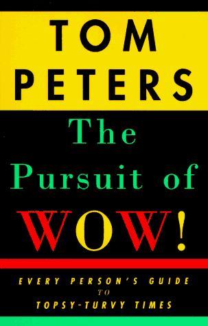 The pursuit of WOW! by Tom Peters