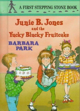 Junie B. Jones and the Yucky B by Barbara Park