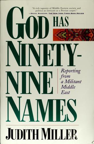 God Has Ninety Nine Names by Judith Miller
