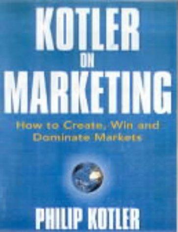 Kotler on Marketing by Philip Kotler