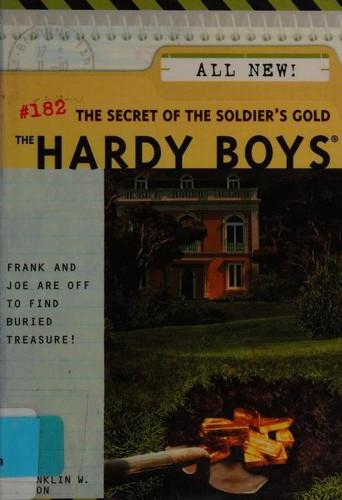 The Secret of the Soldier's Go by Franklin W. Dixon