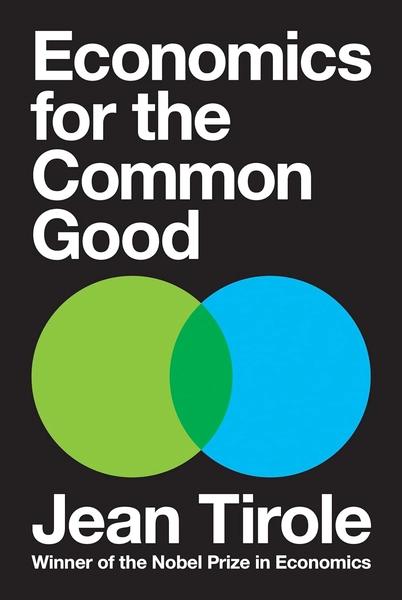 Economics for the Common Good by Jean Tirole, Steven Rendall