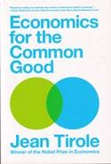 Economics for the Common Good by Jean Tirole