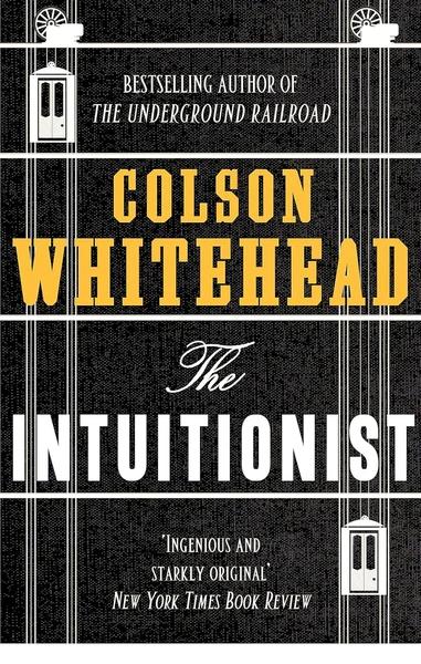 The Intuitionist by Colson Whitehead