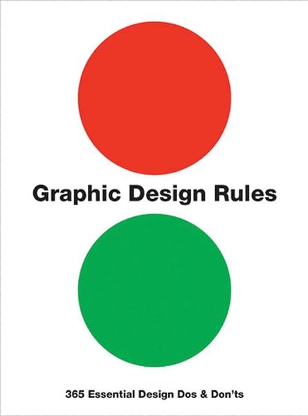 Graphic Design Rules by Sean Adams, Tony Seddon, Peter Dawson