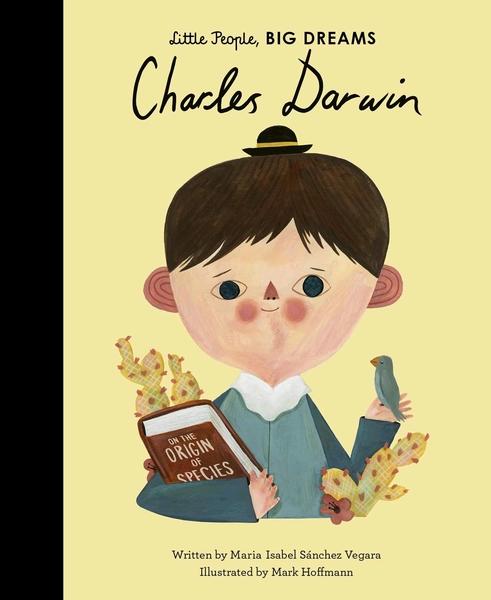 Little People, BIG DREAMS: Charles Darwin by Maria Isabel Sanchez Vegara