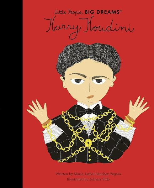 Little People, Big Dreams: Harry Houdini by Maria Isabel Sanchez Vegara