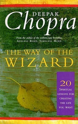 The Way of the Wizard by Chopra Deepak