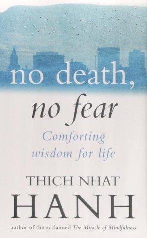 No Death, No Fear by Thch Nht Hanh