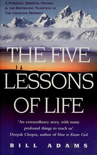 The five lessons of life by Bill Adams