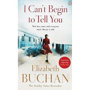 I Can't Begin to Tell You by Elizabeth Buchan