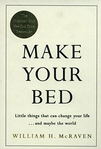 Make Your Bed by William H. Mcraven