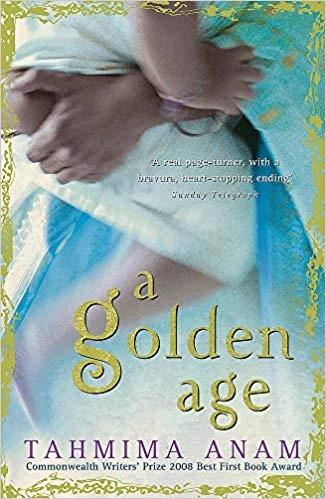 A golden age by Tahmima Anam