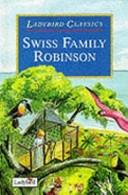 Swiss Family Robinson by Johann David Wyss