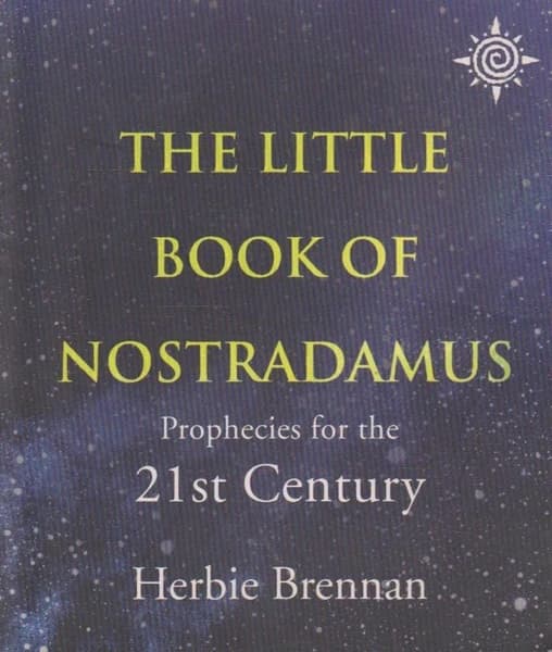 The Little Book of Nostradamus by Little Lord Fauntleroy