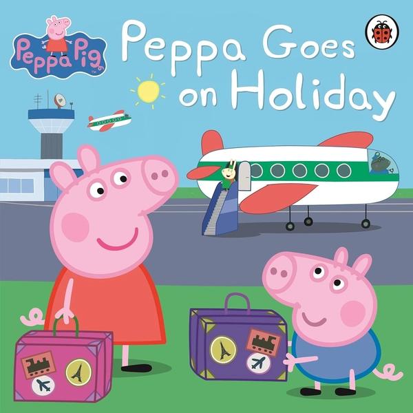 Peppa Goes on Holiday by Peppa Pig