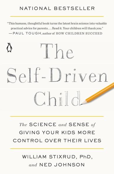 The Self-Driven Child by William Stixrud   Ned Johnson
