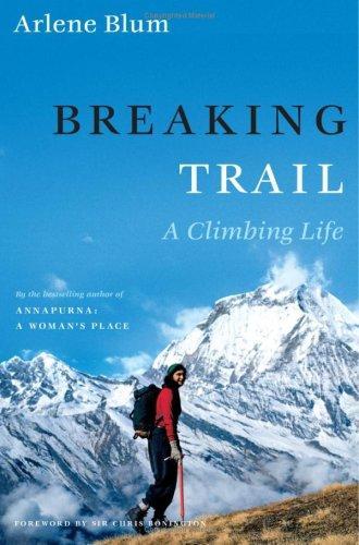 Breaking Trail by Arlene Blum