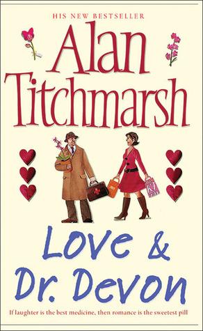 Love and Dr. Devon by Alan Titchmarsh