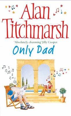 Only Dad by Alan Titchmarsh