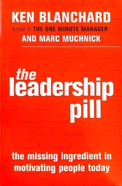 The Leadership Pill by Kenneth H. Blanchard, Marc Muchnick