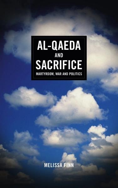 Al-Qaeda and Sacrifice by Melissa Finn