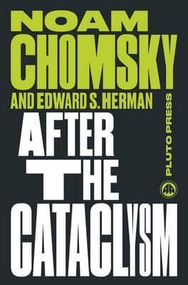 After the Cataclysm by Noam Chomsky, Edward S. Herman