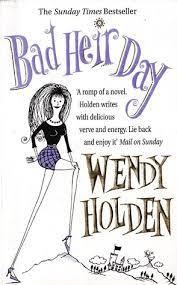 Bad Heir Day by Wendy Holden
